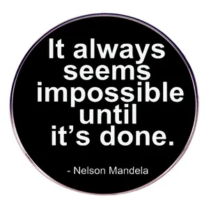 Round Alloy Motivational Quote Brooch Badge Nelson Mandela Inspirational Pin Black White Lapel Pin For Clothes Accessory