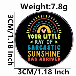 Round sarcastic sunshine enamel pin 3cm diameter with rainbow heart and slogan