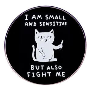 Funny Cartoon Black Cat With Knife Enamel Brooch Pin I Am Small And Sensitive But Also Fight Me Metal Badge Accessory