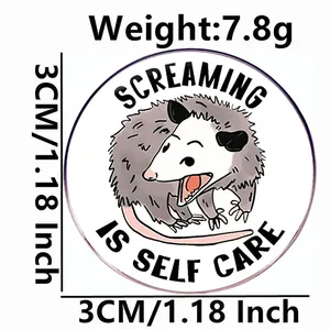 Badge en émail opossum cartoon avec texte Screaming is Self Care pour vestes