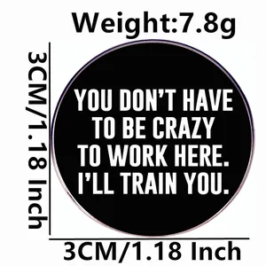 Funny 3cm round metal brooch pin with humorous quote and product dimensions display