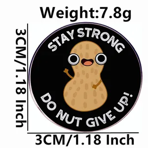 Épinglette émaillée cacahuète avec slogan Stay Strong sur base ronde en métal noir