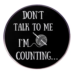 Don't Talk To Me I'm Counting Funny Enamel Brooch Alloy Knitting Crochet Theme Yarn Ball Badge Round Pins Accessories For Hobbyists