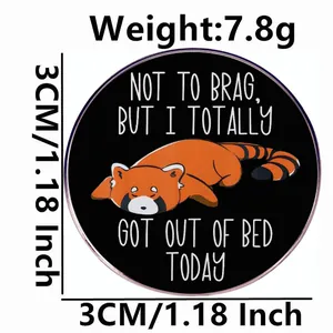 Funny Red Panda metal enamel pin badge with motivational quote for clothing decor