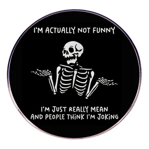 Sarcastic Humor Skeleton Round Enamel Pin Badge Alloy Mean Quotes Brooch For Backpack Clothing Accessories For Men Women Punk Jewelry