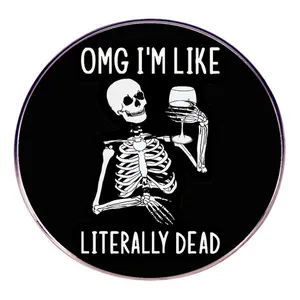 Humorous Alloy Enamel Brooch Pin Skeleton Holding Wine Glass Literally Dead Lettering Round Badge Jewelry Accessories