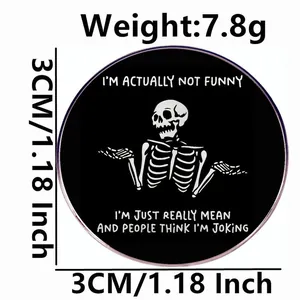 Round black enamel pin with skeleton design and sarcastic text, 3cm diameter, 7.8g weight