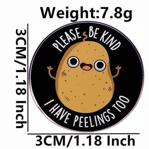 3cm round cartoon potato enamel pin with Please Be Kind text and 7.8g lightweight design
