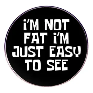 Broche Ronde en Alliage Humoristique avec Slogan Easy To See Badge pour Décoration Vêtements Sac à Dos Bijoux Unisexe