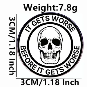 Enamel pin featuring a skull and 'IT GETS WORSE' text on a round alloy badge