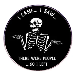 Funny Skeleton Enamel Pin Humorous Brooch I Came I Saw There Were People So I Left Alloy Round Badge For Clothes Bag