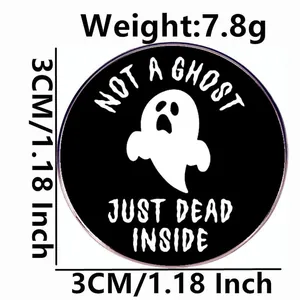 Ghost enamel pin with Not A Ghost Just Dead Inside text, 3cm diameter, 7.8g weight