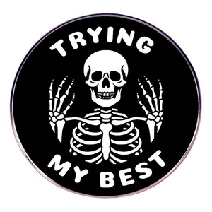 Skeleton Enamel Brooch Trying My Best Motivational Bone Circular Alloy Lapel Pin For Backpack Clothing Decor Unisex Jewelry