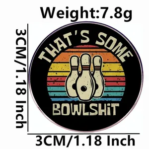 Round bowling pin pin with 'THAT'S SOME BOWLSHIT' text, 3cm retro alloy badge accessory