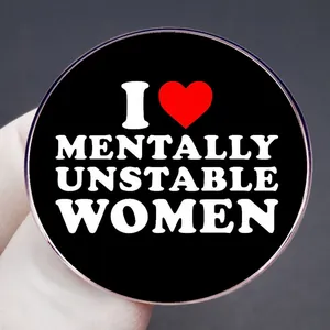 Funny I Love Mentally Unstable Women round black metal brooch pin with red heart