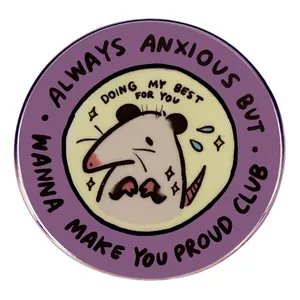 Cartoon Opossum Always Anxious Proud Club Enamel Pin Round Alloy Brooch Badge Motivational Jewelry For Backpack Clothes Decoration