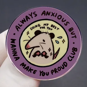 Round opossum enamel pin with Always Anxious But Wanna Make You Proud Club text