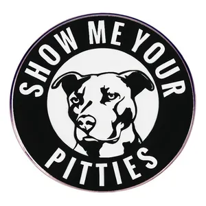 Divertido Broche de Esmalte Perro Pitbull Insignia Redonda de Aleación Inscripción Show Me Your Pitties Animal de Dibujos Animados para Hombres Mujeres