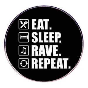 Eat Sleep Rave Repeat Enamel Pin Alloy Round Brooch Funny Slogan Badge For Clothes Backpack Party Jewelry Decoration