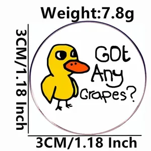 Badge épinglette canard humoristique 'Got Any Grapes?', accessoire métal rond de 3cm