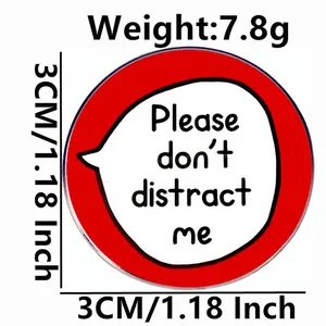 Red circular humor badge with Please don't distract me text, 3cm diameter pin