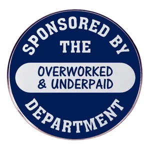 Sponsored By The Overworked And Underpaid Department Alloy Enamel Pin Badge Funny Office Brooch Accessories For Clothes Backpack