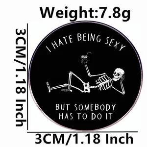 Funny skeleton enamel pin featuring humor text on a round black metal badge accessory