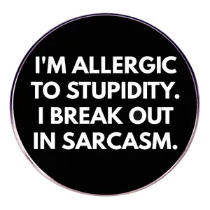 Humorous Alloy Brooch I'M ALLERGIC TO STUPIDITY Slogan Enamel Pin Sarcastic Round Badge For Bags Clothing Fashion Accessory