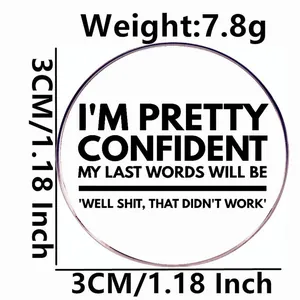 Spilla rotonda divertente da 3 cm con scritta motivazionale per accessori abbigliamento