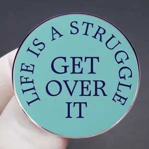 Life Is A Struggle Get Over It motivational mint green enamel brooch pin with metal edge