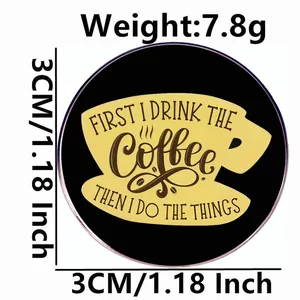Round coffee-themed enamel pin badge with motivational text and 3cm diameter measure
