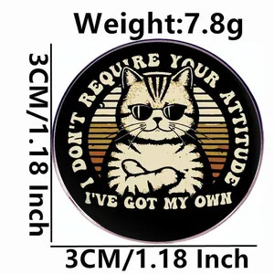 Broche chat humoristique en émail, badge rond en métal de 3cm pesant 7,8g