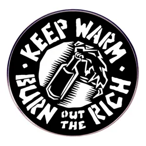 Keep Warm Burn The Rich Molotov Cocktail Pin Alloy Round Slogan Badge For Clothing Backpack Punk Gothic Jewelry