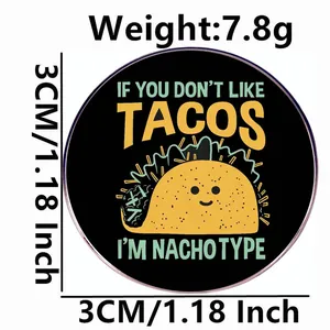 Cartoon taco enamel pin badge with funny text, 3cm diameter black metal brooch, 7.8g accessory