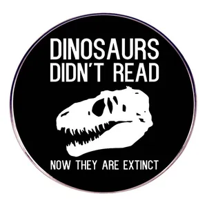 Humorous Dinosaur Didn't Read Extinct Slogan Alloy Brooch Pin For Women Men Black White Dinosaur Skull Badge Lapel Pin Jewelry