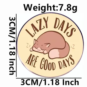 Cartoon brown cat brooch pin with Lazy Days Are Good Days text, 3cm round metal badge