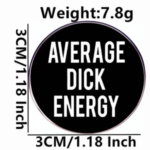 Cartoon enamel pin with Average Dick Energy slogan, 3cm diameter black metal badge