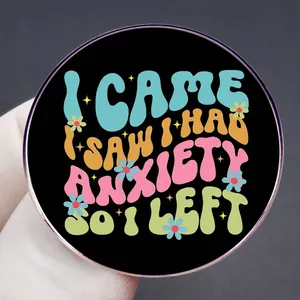 Broche ronde en alliage avec texte I Came I Saw I Had Anxiety et fleurs colorées