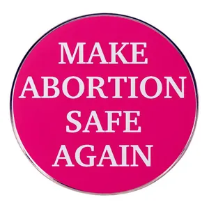 Make Abortion Safe Again Round Brooch Pin Alloy Badge Pink Feminist Jewelry Accessory For Women Men Clothing Decoration