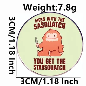 Αστεία καρφίτσα Sasquatch με μαχαίρι και σύνθημα στρογγυλό μεταλλικό σήμα 3 εκατοστών