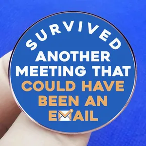 Funny enamel pin engraved with Survived Another Meeting That Should Have Been An Email