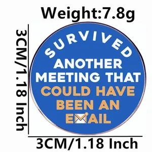 Round blue metal badge with humor slogan Survived Another Meeting That Should Have Been An Email