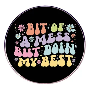 Bit Of A Mess But Doing My Best Round Alloy Brooch Vintage Floral Star Inspirational Slogan Metal Badge Jewelry For Unisex