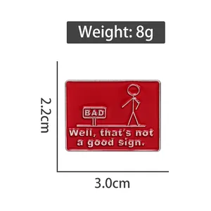 Funny stickman enamel pin with bad sign quote, 3.0cm width and 8g weight specs