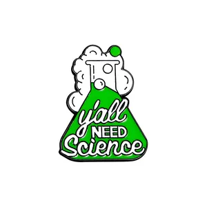 Pin esmaltado de ciencia con matraz cónico verde y texto y'all NEED Science