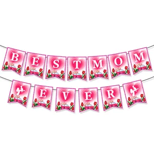 Detail of pink Mother's Day banner featuring Best Mom Ever letters and floral accents