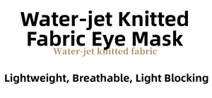 Detail showing thin and breathable water-jet knitted fabric for blackout sleep eye masks