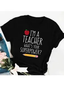 Creative black cotton T-shirt featuring I'M A TEACHER WHAT'S YOUR SUPERPOWER print