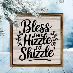 Detailed view of the rustic wooden frame with Bless this hizzle fo shizzle typography
