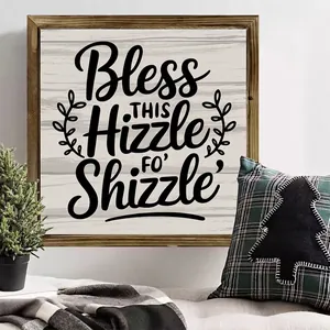 Wooden framed wall art with 'Bless This Hizzle' quote in a cozy home decor setting